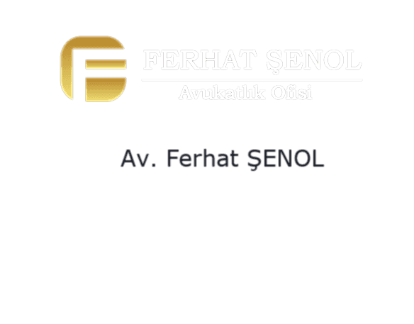 Ferhat ŞENOL Avukatlık Ofisi